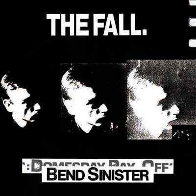 Fall — Bend Sinister / The 'Domesday' Pay-Off Triad - Plus! (Remastered)(Gatefold) 앨범 커버
