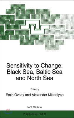 Sensitivity to Change: Black Sea, Baltic Sea and North Sea