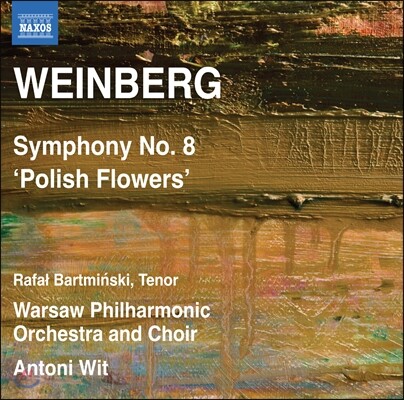 Antoni Wit 바인베르크: 교향곡 8번 '폴란드의 꽃들' (Weinberg: Symphony Op.83 'Polish Flowers') 바르샤바 필하모닉, 안토니 비트