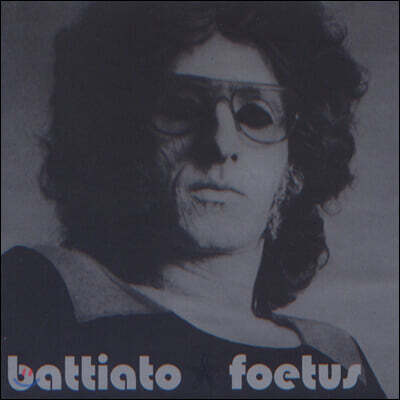 Franco Battiato (프랑코 바티아토) - Foetus