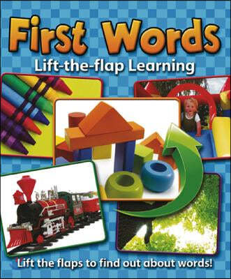 Lift-The-Flap Learning: First Words: Lift the Flaps to Find Out about Words!