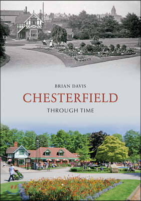 Chesterfield Through Time