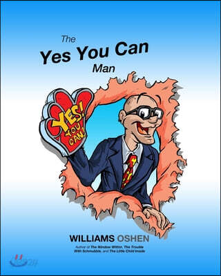 The Yes You Can Man