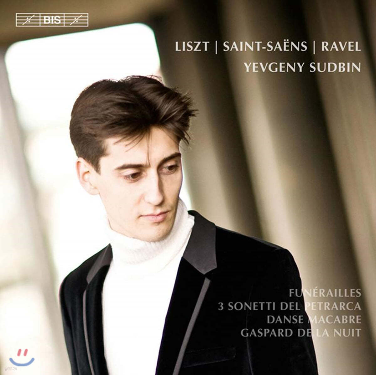 Yevgeny Sudbin 예브게니 수드빈이 연주하는 리스트 / 라벨 / 생상스 (Yevgeny Sudbin plays Liszt / Ravel / Saint-Saens)