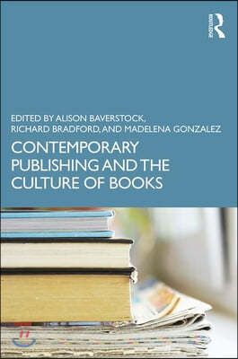 Contemporary Publishing and the Culture of Books