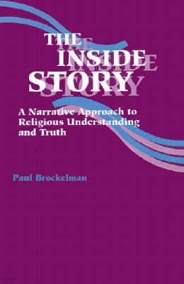 The Inside Story: A Narrative Approach to Religious Understanding and Truth