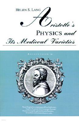 Aristotle's Physics and Its Medieval Varieties