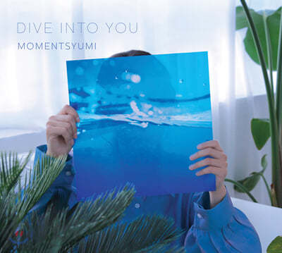  (MOMETNSYUMI) - Dive into you