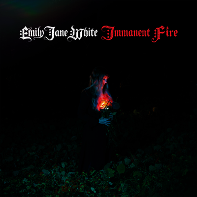 Emily Jane White — Immanent Fire 앨범 커버