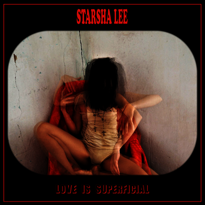 Starsha Lee — Love Is Superficial (EP) 앨범 커버