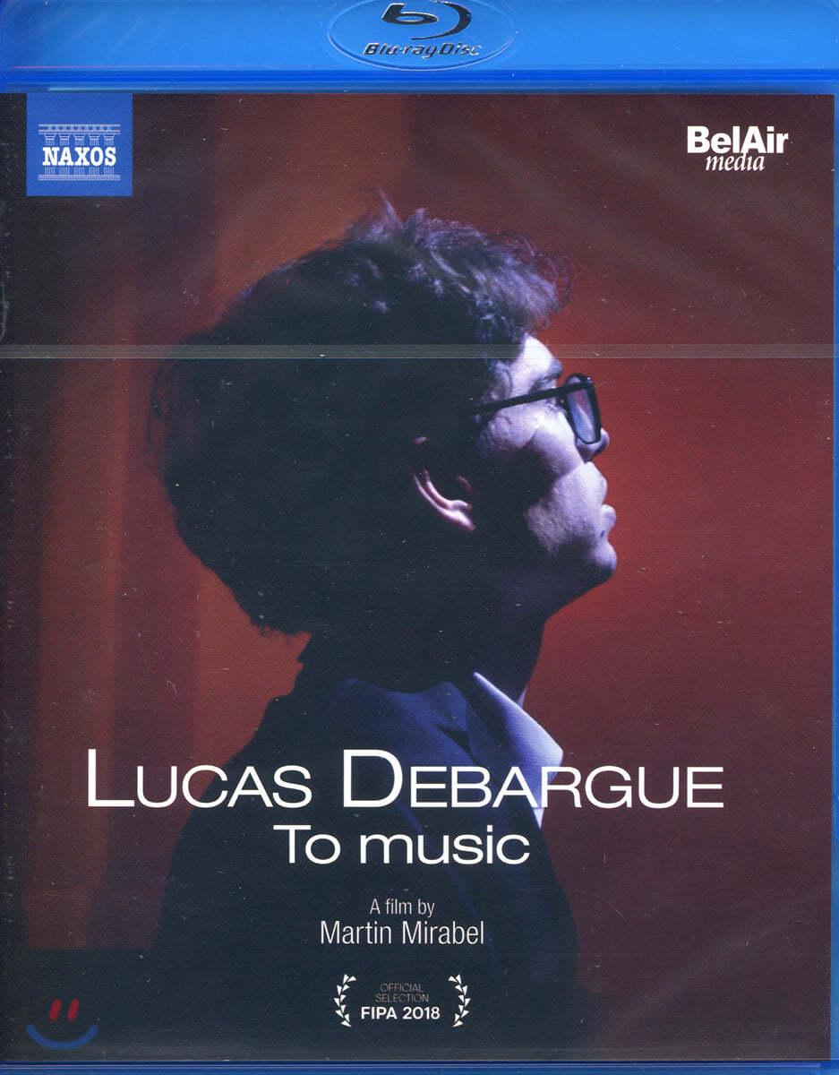 뤼카 드바르그 다큐멘터리 - &#39;음악으로&#39; (Lucas Debargue - To Music)