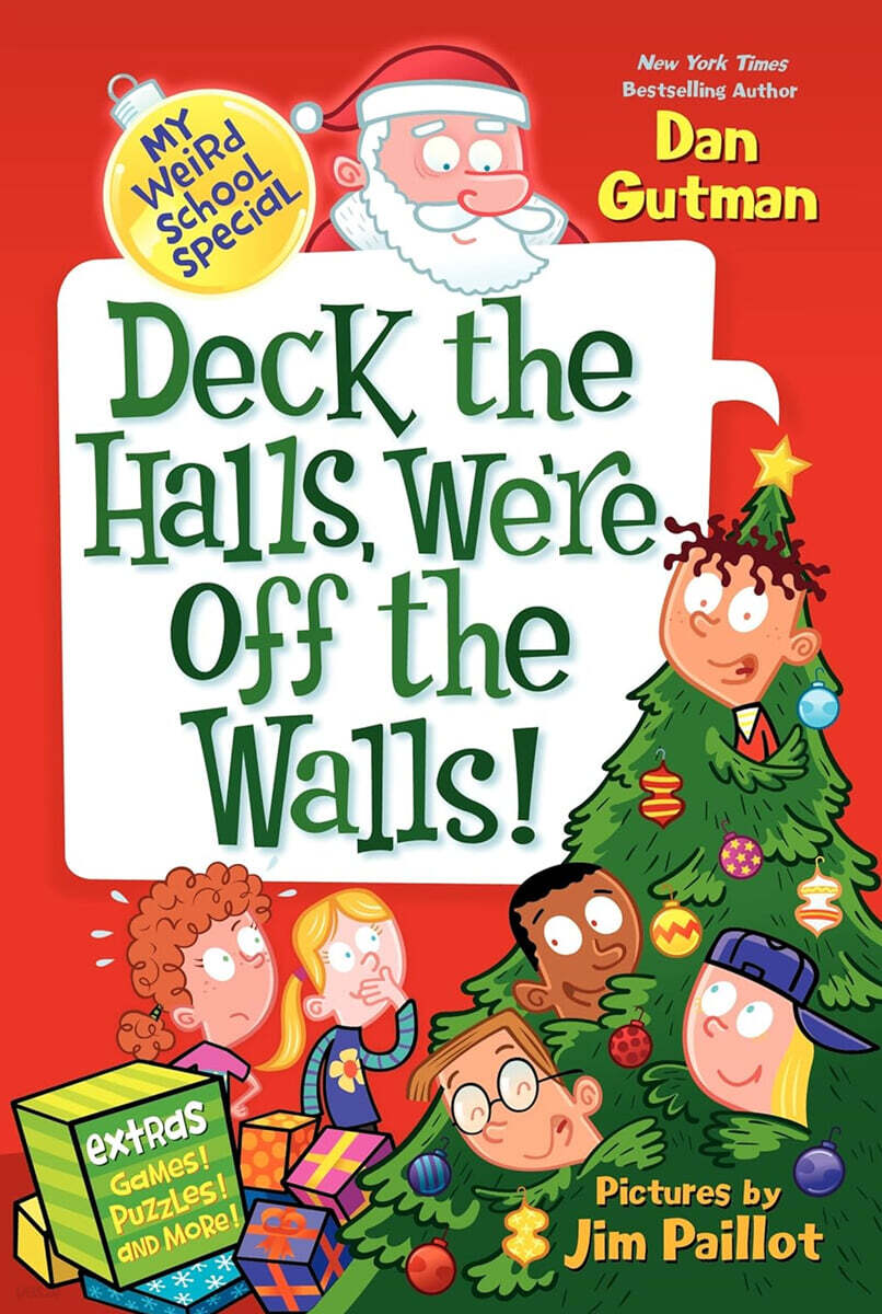 My Weird School Special : Deck the Halls, We're Off the Walls!