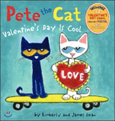 Pete the Cat: Valentine's Day Is Cool: A Valentine's Day Book for Kids