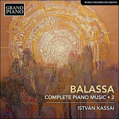 Istvan Kassai 산도르 발라샤: 피아노 전곡 2집 (Sandor Balassa: Complete Piano Music Vol. 2)