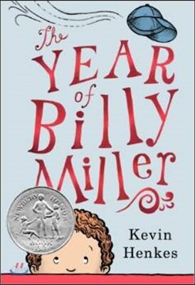 The Year of Billy Miller: A Newbery Honor Award Winner