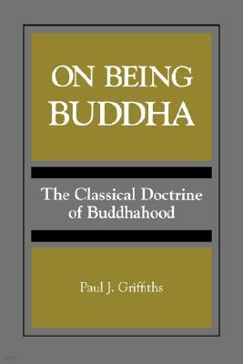 On Being Buddha: The Classical Doctrine of Buddhahood