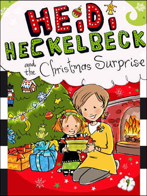 Heidi Heckelbeck and the Christmas Surprise