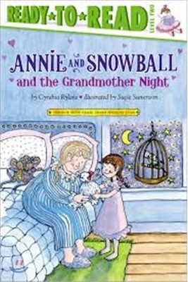 Annie and Snowball and the Grandmother Night: Ready-To-Read Level 2volume 12