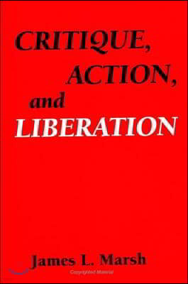 Critique, Action, and Liberation