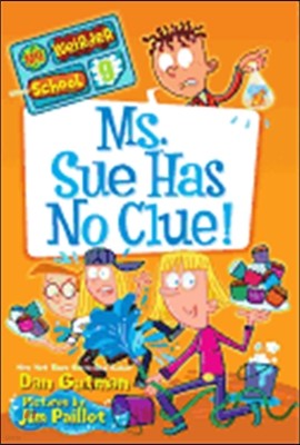 My Weirder School #9 : Ms. Sue Has No Clue!