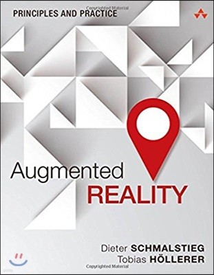 Augmented Reality: Principles and Practice