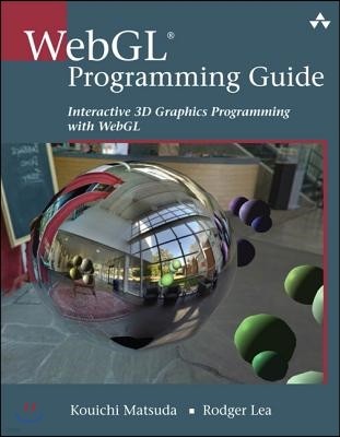 Webgl Programming Guide: Interactive 3D Graphics Programming with Webgl