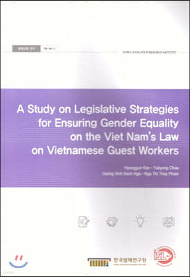 A Study on Legislative Strategies for Ensuring Gender Equality on the Viet Nam's Law on Vietnamese Guest Workers