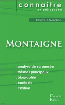 Comprendre Montaigne (analyse compl?te de sa pens?e)