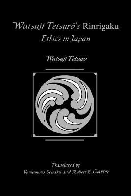 Watsuji Tetsuro's Rinrigaku: Ethics in Japan