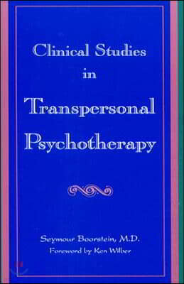 Clinical Studies in Transpersonal Psychotherapy