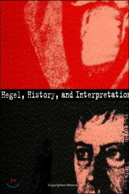 Hegel, History, and Interpretation