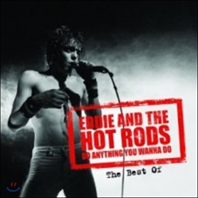 Eddie & The Hot Rods - Do Anything You Wanna Do: The Best Of