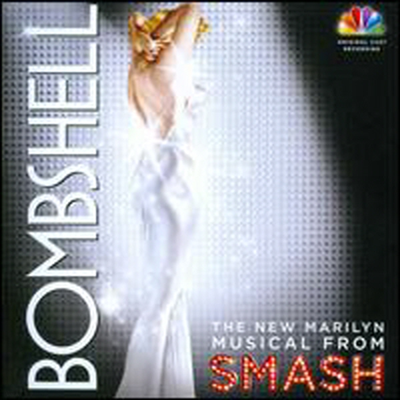 Smash Cast - Bombshell: The New Marilyn Musical from Smash (Cast Recording)(Soundtrack)(CD)