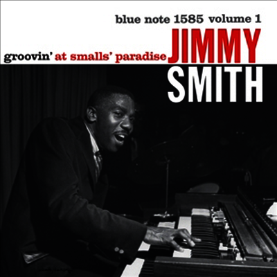 Jimmy Smith — Groovin' At Smalls Paradise Vol.1 앨범 커버