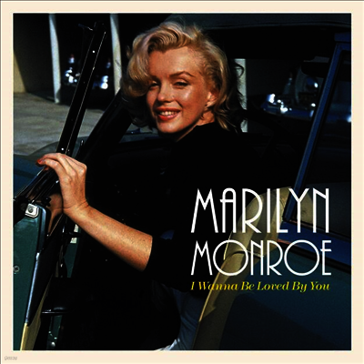 Marilyn Monroe — I Wanna Be Loved By You 앨범 커버