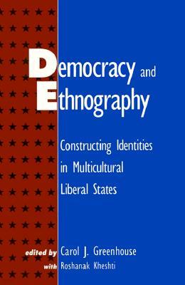 Democracy and Ethnography: Constructing Identities in Multicultural Liberal States