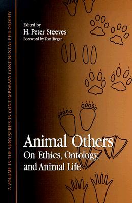 Animal Others: On Ethics, Ontology, and Animal Life