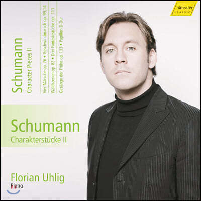 Florian Uhlig 슈만: 피아노 작품 전곡 13집 - 나비, 숲의 정경, 환상 소곡집 (Schumann: Complete Piano Works Vol. 13)