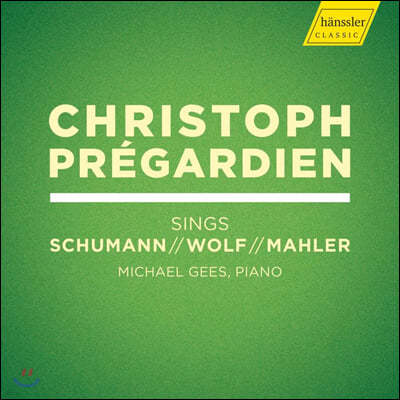 Christoph Pregardien 슈만: 리더크라이스 / 말러: 뤼케르트, 방랑하는 젊은이의 노래 / 볼프: 아이헨도르프