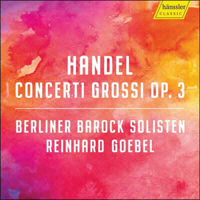 Reinhard Goebel 헨델: 합주 협주곡 (Handel: Concerti grossi Op. 3)