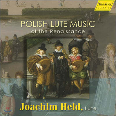 Joachim Held 르네상스 시대 폴란드의 류트 음악 (Polish Lute Music of the Renaissance)