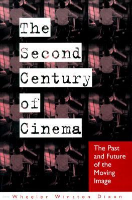 The Second Century of Cinema: The Past and Future of the Moving Image