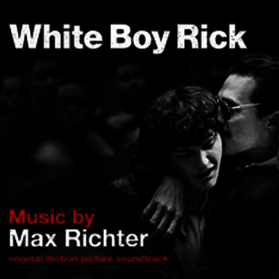 O.S.T. — White Boy Rick (화이트 보이 릭) (Soundtrack) 앨범 커버
