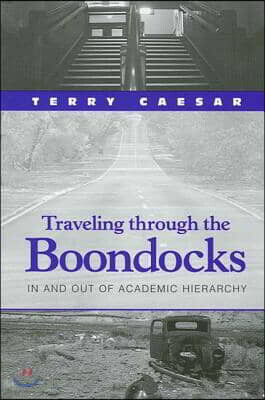 Traveling Through the Boondocks: In and Out of Academic Hierarchy