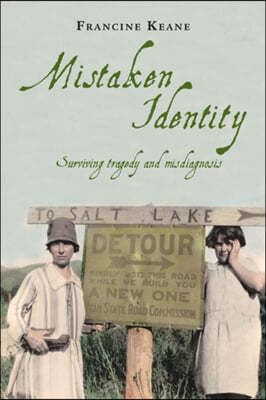 Mistaken Identity: Surviving Tragedy and Misdiagnosis