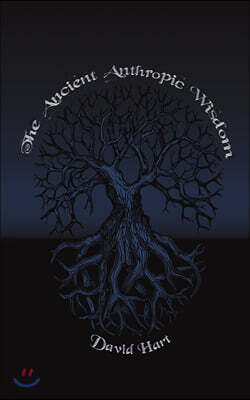 Austin Macauley The Ancient Anthropic Wisdom