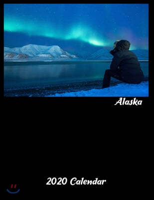 2020 Alaska Calendar: Alaskan Gifts - A 52-Week Weekly Planner (Watching Northern Lights)