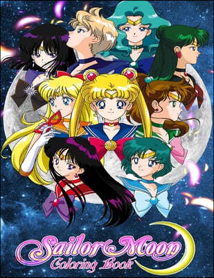 Sailor Moon Coloring Book: Coloring Book for Kids and Adults with Fun, Easy, and Relaxing Coloring Pages (Coloring Books for Adults and Kids 2-4