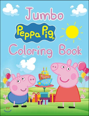 Jumbo Peppa Pig Coloring Book: Jumbo Peppa Pig Coloring Book, Peppa Pig Coloring Book, Peppa Pig Coloring Books For Kids Ages 2-4. 25 Pages - 8.5" x