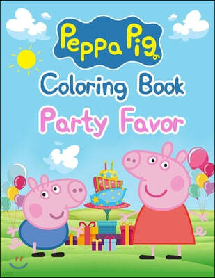 Peppa Pig Coloring Book Party Favor: Peppa Pig Coloring Book Party Favor, Peppa Pig Coloring Book, Peppa Pig Coloring Books For Kids Ages 2-4. 25 Page